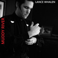 Lance Whalen - Muddy River