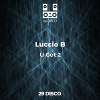 Luccio B - U Got 2
