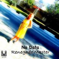 No Data - Renegade Master