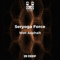 Seryoga Force - Wet Asphalt