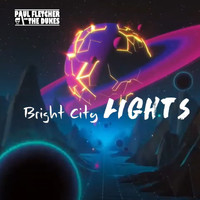 Paul Fletcher and The Dukes / - Bright City Lights