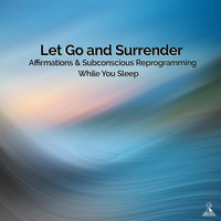 Rising Higher Meditation - Let Go and Surrender. Affirmations & Subconscious Reprogramming While You Sleep (feat. Jess Shepherd)