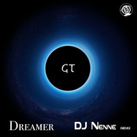 GT - Dreamer (DJ Nenne Remix)