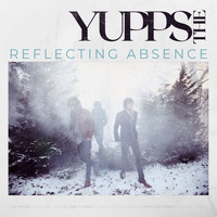 The Yupps - Reflecting Absence