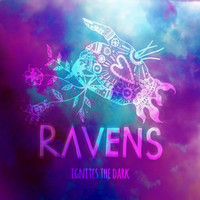 Ravens - Ignites the Dark