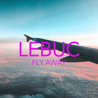 LeBuc / LeBuc - Fly Away