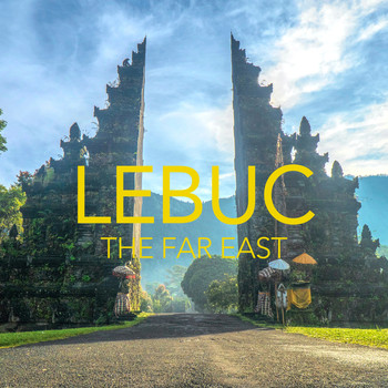 LeBuc / LeBuc - The Far East