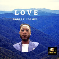 Robert Holmes / Robert Holmes - Love