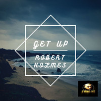 Robert Holmes / Robert Holmes - Get up Beat