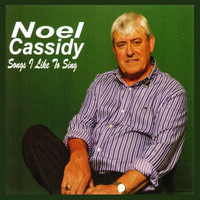 Noel Cassidy - Songs I Like to Sing