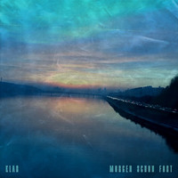 Klar - Morgen Schon Fort