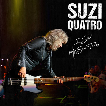 Suzi Quatro - I Sold My Soul Today