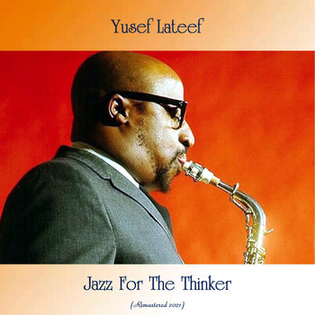 Yusef Lateef - Jazz For The Thinker (Remastered 2021)