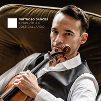 Linus Roth & José Gallardo - Virtuoso Dances