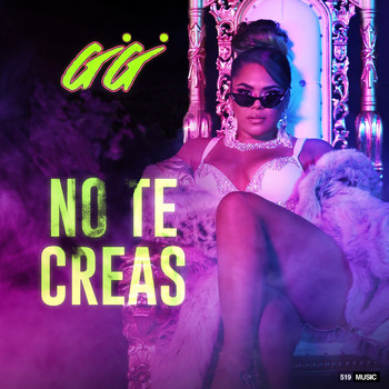Gigi - No Te Creas (Explicit)