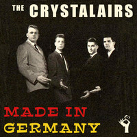 The Crystalairs - Made in Germany