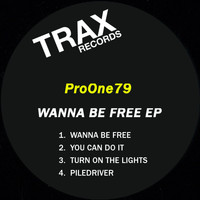ProOne79 - WANNA BE FREE EP