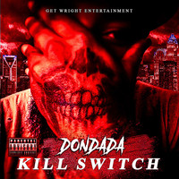 Don DaDa - Kill Switch (Explicit)
