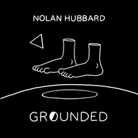 Nolan Hubbard - Grounded (Explicit)