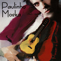 Paulinho Moska - Pensar É Fazer Música