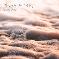 Jaded Past - Move Along