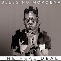 Blessing Mokoena - The Real Deal