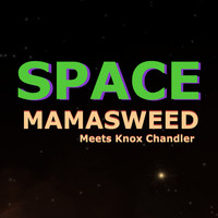 MAMASWEED - Space