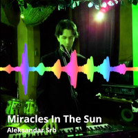 Aleksandar Srb - Miracles in the Sun