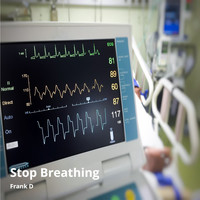 Frank D - Stop Breathing (Explicit)