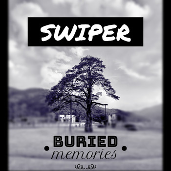 Swiper - Buried Memories