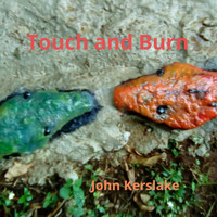 John Kerslake - Touch and Burn
