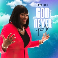 Ayo Oni - God Never Fails