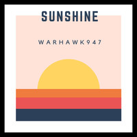 Warhawk947 - Sunshine