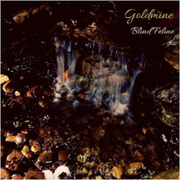 Blind Feline - Goldmine (Explicit)