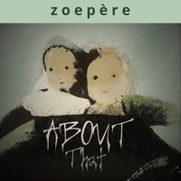 Zoepère - About That