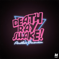 Death Ray Shake - Another Dimension