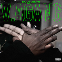 DoubleLife - V.a Gang (Explicit)