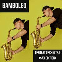 Offbeat Orchestra - Bamboleo (Sax Edition)
