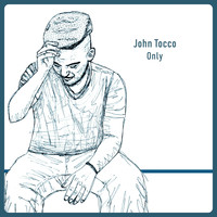 John Tocco - Only