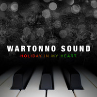 Wartonno Sound - Holiday in My Heart