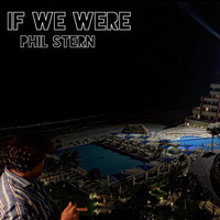 Phil Stern - If We Were
