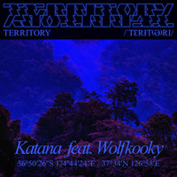 Katana - Territory (feat. Wolfkooky)