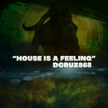 Dennis Cruz - HOUSE IS A FEELING