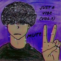 Mute - Just A Vibe (vol.1)