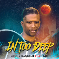 Wingy Danejah - In Too Deep (feat. KD3)