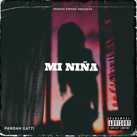 Pandah Gatti - Mi Niña (Explicit)