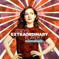 Cast of Zoey’s Extraordinary Playlist - Zoey's Extraordinary Playlist: Season 2, Episode 4 (Music From the Original TV Series)