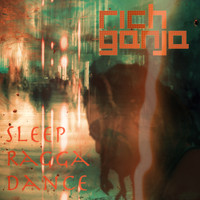 Rich Ganja - Sleep Ragga Dance