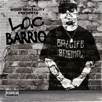 L.O.C - Barrio (Explicit)