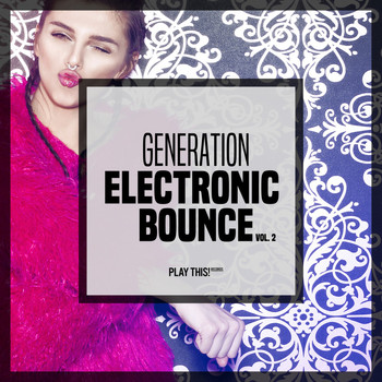 Various Artists - Generation Electronic Bounce, Vol. 2 (Explicit)